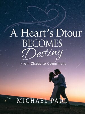 cover image of Romance, a Heart's Detour Becomes Destiny